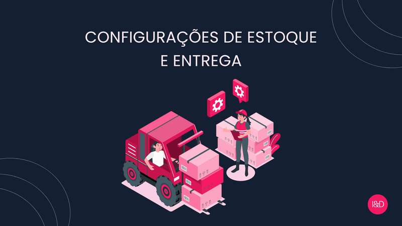 CONFIGURACAO-DE-ESTOQUE-E-ENTREGA